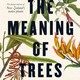 The meaning of Trees - Robert Vennell